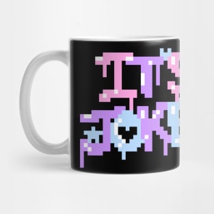 Pixel It's Joke Mug